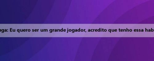 Kuminga: Eu quero ser um grande jogador, acredito que tenho essa habilidade