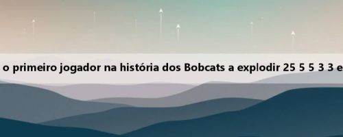 Collier se tornou o primeiro jogador na história dos Bobcats a explodir 25 5 5 3 3 em um único jogo